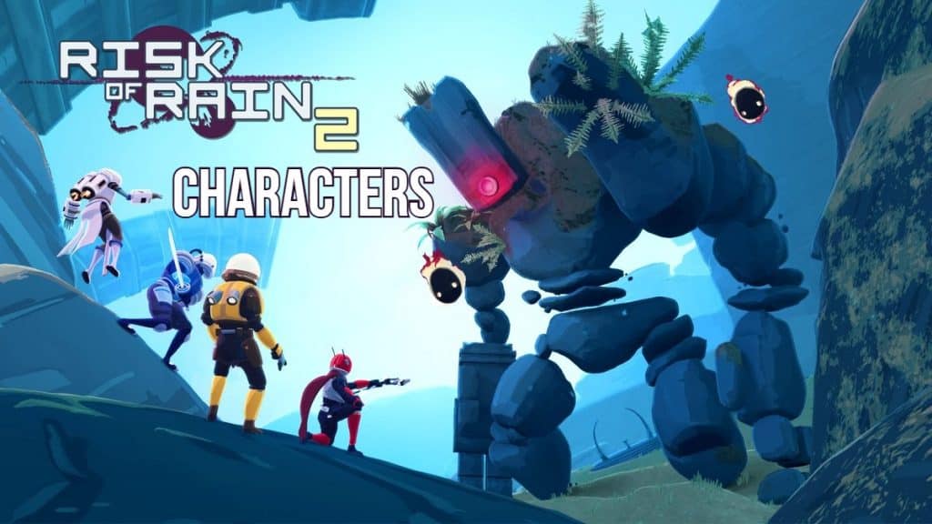Risk of Rain 2 Characters
