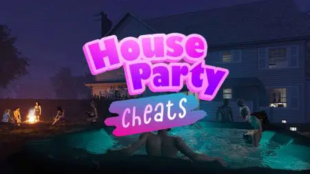 House Party Cheats & Console Commands 2026: Get intimate! House Party Cheats