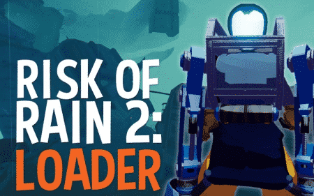 Risk Of Rain 2 Loader