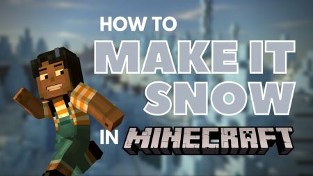 How to Make It Snow in Minecraft