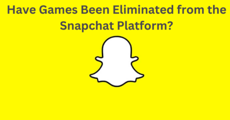 Have Games Been Eliminated from the Snapchat Platform? Have Games Been Eliminated from the Snapchat Platform